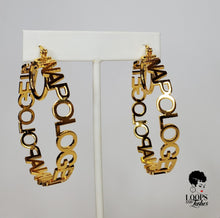 Load image into Gallery viewer, These custom earrings are truly for the unapologetically bold. These hoops earrings are stainless-steel and feature an openwork design with "UNAPOLOGETIC" lettering.